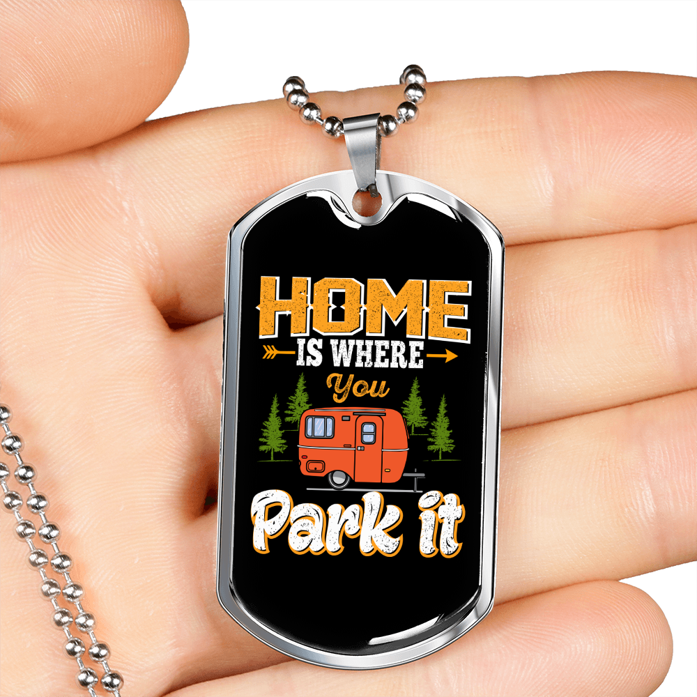 Camper Necklace Home Is Where You Park It Necklace Stainless Steel or 18k Gold Dog Tag 24" Chain-Express Your Love Gifts