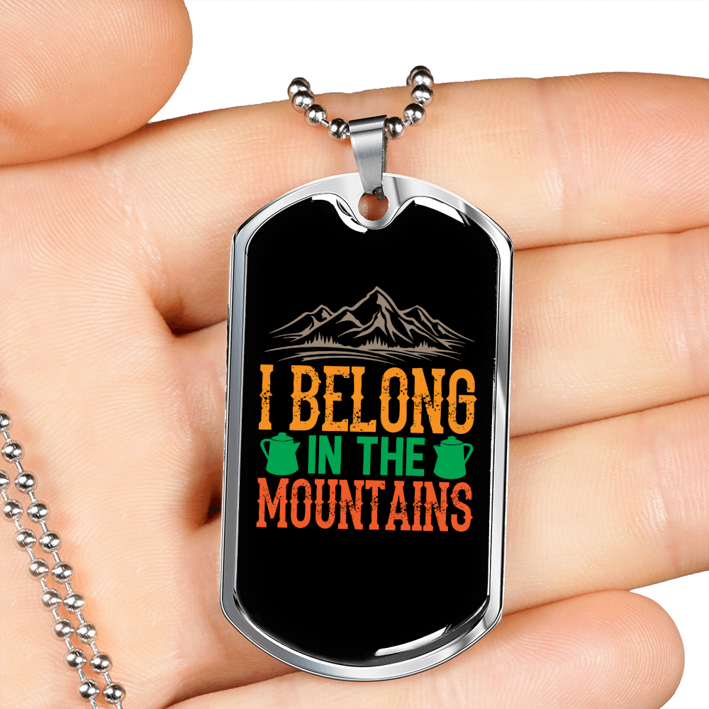 Camper Necklace I Belong in The Mountains Necklace Stainless Steel or 18k Gold Dog Tag 24" Chain-Express Your Love Gifts