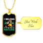 Camper Necklace I Belong Nature Necklace Stainless Steel or 18k Gold Dog Tag 24" Chain-Express Your Love Gifts