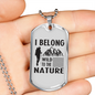 Camper Necklace I Belong To The Nature Necklace Stainless Steel or 18k Gold Dog Tag 24" Chain-Express Your Love Gifts