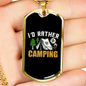 Camper Necklace I'd Rather Camping Necklace Stainless Steel or 18k Gold Dog Tag 24" Chain-Express Your Love Gifts