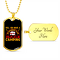 Camper Necklace I Plan on Camping Necklace Stainless Steel or 18k Gold Dog Tag 24" Chain-Express Your Love Gifts