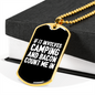 Camper Necklace If It Involves Camping Necklace Stainless Steel or 18k Gold Dog Tag 24" Chain-Express Your Love Gifts