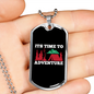 Camper Necklace It's Time to Adventure Necklace Stainless Steel or 18k Gold Dog Tag 24" Chain-Express Your Love Gifts