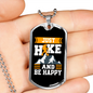 Camper Necklace Just Hike and Be Happy Necklace Stainless Steel or 18k Gold Dog Tag 24" Chain-Express Your Love Gifts