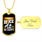 Camper Necklace Just Hike and Be Happy Necklace Stainless Steel or 18k Gold Dog Tag 24" Chain-Express Your Love Gifts