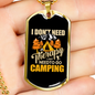 Camper Necklace Need Therapy Camping Necklace Stainless Steel or 18k Gold Dog Tag 24" Chain-Express Your Love Gifts