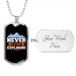 Camper Necklace Never Stop Exploring White Mountain Necklace Stainless Steel or 18k Gold Dog Tag 24" Chain-Express Your Love Gifts