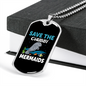 Camper Necklace Save The Chubby Mermaids Necklace Stainless Steel or 18k Gold Dog Tag 24" Chain-Express Your Love Gifts