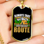 Camper Necklace Take The Scenic Route Always Necklace Stainless Steel or 18k Gold Dog Tag 24" Chain-Express Your Love Gifts