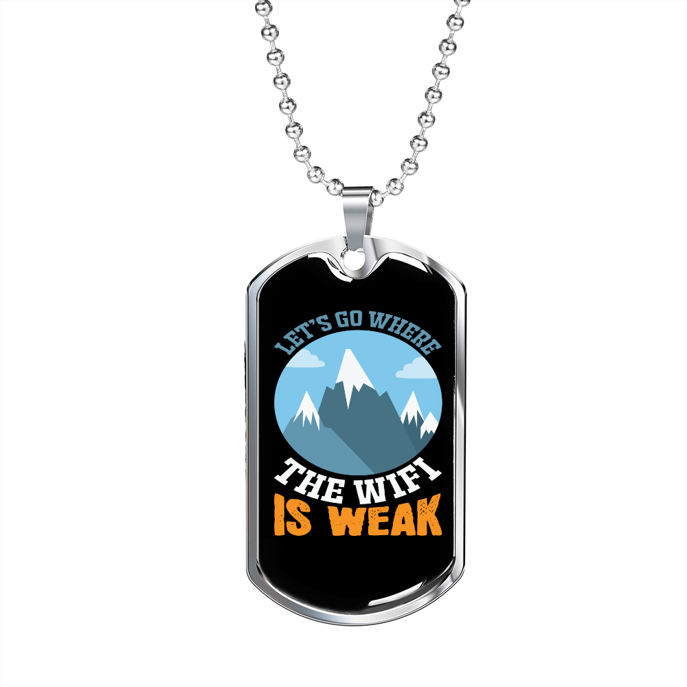 Camper Necklace The WiFi is Weak Necklace Stainless Steel or 18k Gold Dog Tag 24" Chain-Express Your Love Gifts