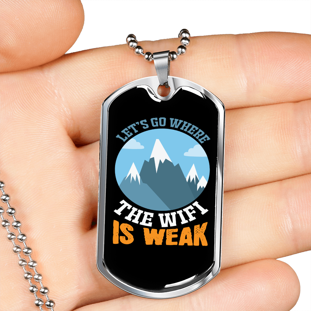 Camper Necklace The WiFi is Weak Necklace Stainless Steel or 18k Gold Dog Tag 24" Chain-Express Your Love Gifts