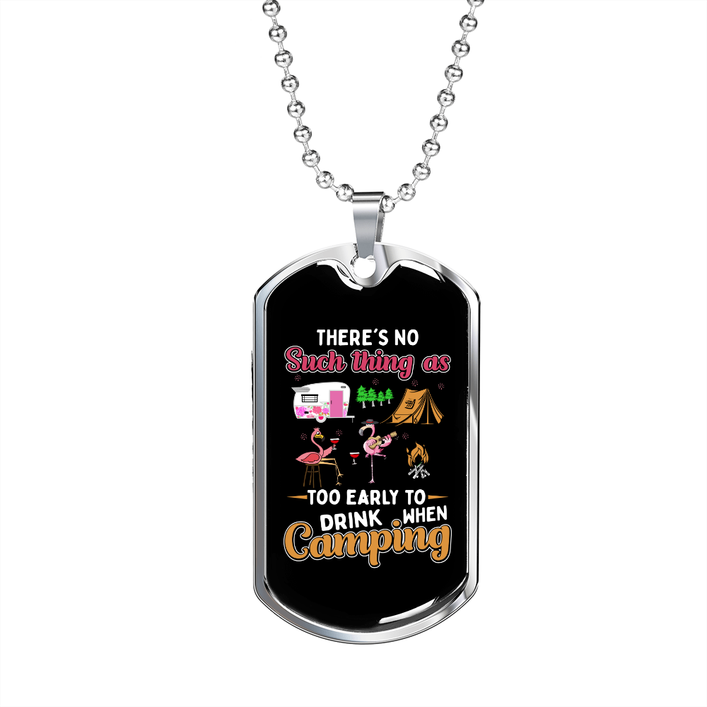 Camper Necklace Too Early to Drink Camping Necklace Stainless Steel or 18k Gold Dog Tag 24" Chain-Express Your Love Gifts