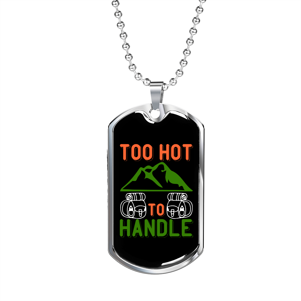 Camper Necklace Too Hot to Handle Green Mountain Necklace Stainless Steel or 18k Gold Dog Tag 24" Chain-Express Your Love Gifts