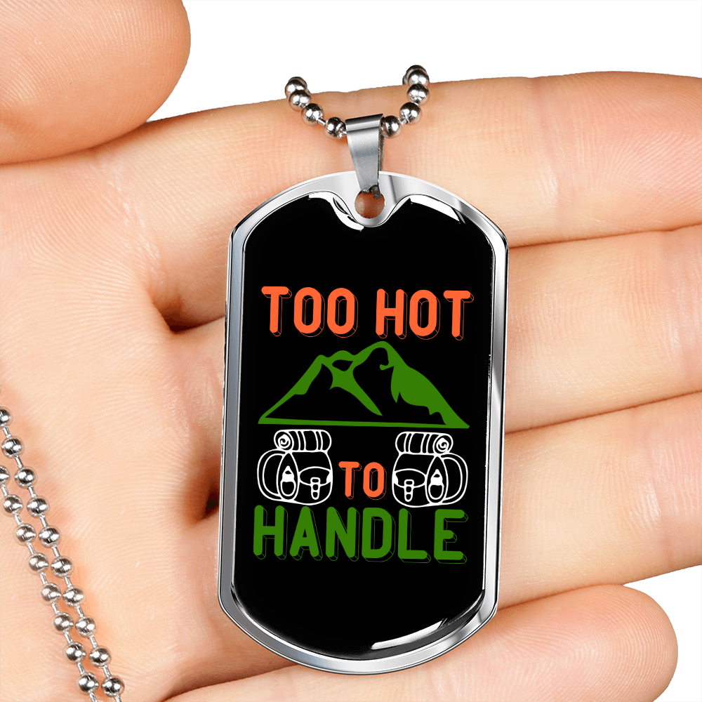 Camper Necklace Too Hot to Handle Green Mountain Necklace Stainless Steel or 18k Gold Dog Tag 24" Chain-Express Your Love Gifts