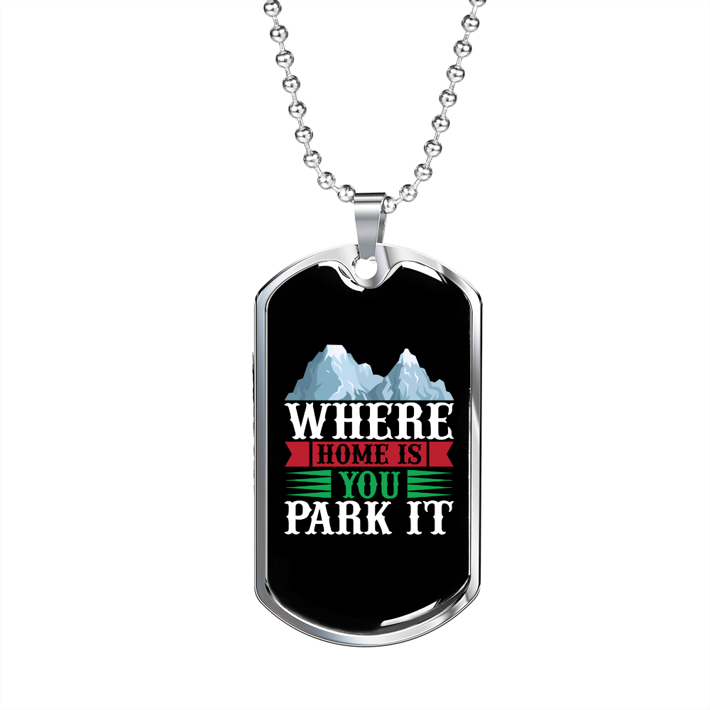 Camper Necklace Where Home is You Park Necklace Stainless Steel or 18k Gold Dog Tag 24" Chain-Express Your Love Gifts