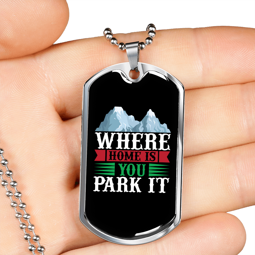 Camper Necklace Where Home is You Park Necklace Stainless Steel or 18k Gold Dog Tag 24" Chain-Express Your Love Gifts