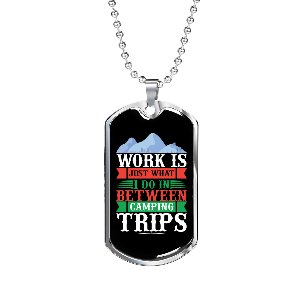 Camper Necklace Work is Camping Trip Necklace Stainless Steel or 18k Gold Dog Tag 24" Chain-Express Your Love Gifts