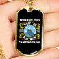 Camper Necklace Work is Just Camping Trips Necklace Stainless Steel or 18k Gold Dog Tag 24" Chain-Express Your Love Gifts