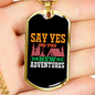 Camper Necklace Yes to New Adventure Necklace Stainless Steel or 18k Gold Dog Tag 24" Chain-Express Your Love Gifts