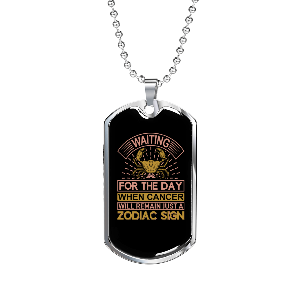 Cancer Waiting For The Day Zodiac Necklace Stainless Steel or 18k Gold Dog Tag 24" Chain-Express Your Love Gifts