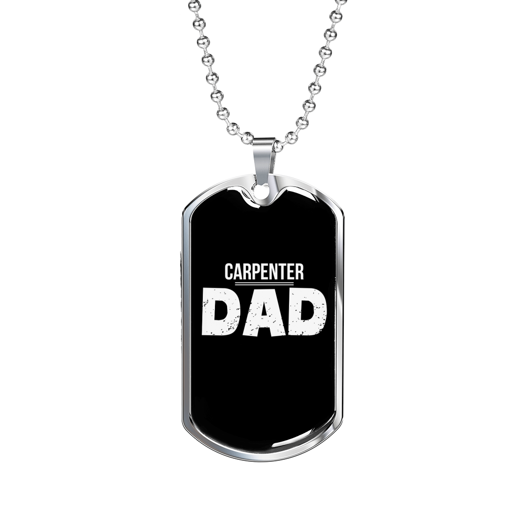 Carpenter Dad Woodworker Dog Tag Stainless Steel or 18k Gold W 24"-Express Your Love Gifts