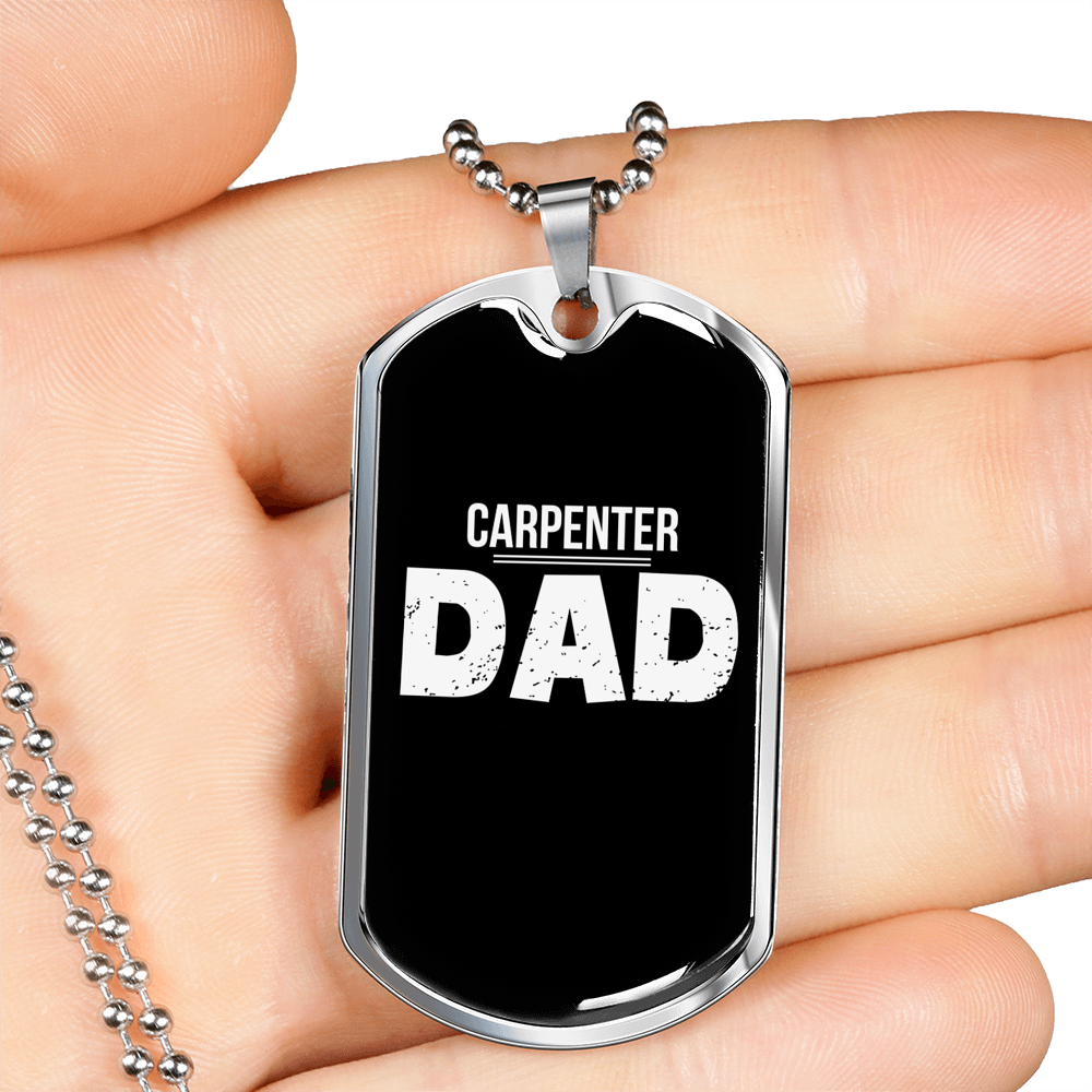 Carpenter Dad Woodworker Dog Tag Stainless Steel or 18k Gold W 24"-Express Your Love Gifts