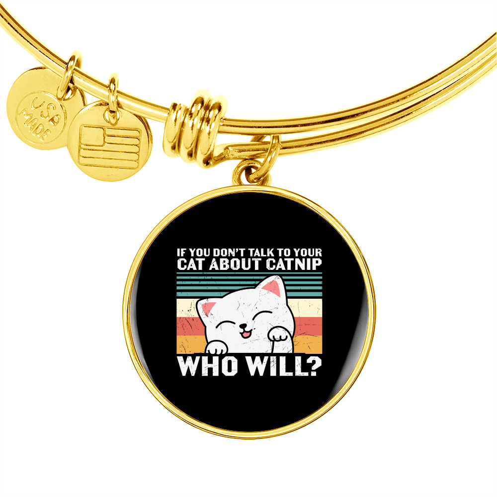 Cat About Catnip Bracelet Stainless Steel or 18k Gold Circle Bangle-Express Your Love Gifts