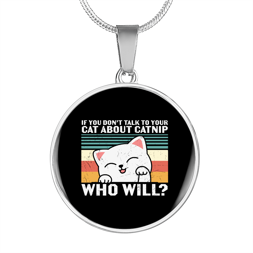 Cat About Catnip Circle Necklace Stainless Steel or 18k Gold 18-22"-Express Your Love Gifts