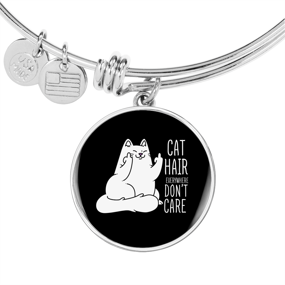 Cat Hair Don't CAre Bracelet Stainless Steel or 18k Gold Circle Bangle-Express Your Love Gifts