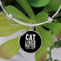Cat Lives Matter Bracelet Stainless Steel or 18k Gold Circle Bangle-Express Your Love Gifts