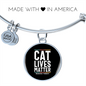 Cat Lives Matter Bracelet Stainless Steel or 18k Gold Circle Bangle-Express Your Love Gifts