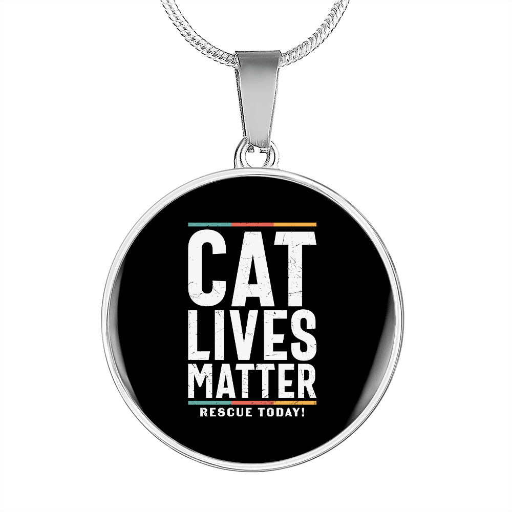 Cat Lives Matter Circle Necklace Stainless Steel or 18k Gold 18-22"-Express Your Love Gifts