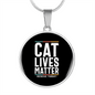 Cat Lives Matter Circle Necklace Stainless Steel or 18k Gold 18-22"-Express Your Love Gifts