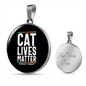Cat Lives Matter Circle Necklace Stainless Steel or 18k Gold 18-22"-Express Your Love Gifts