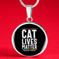 Cat Lives Matter Circle Necklace Stainless Steel or 18k Gold 18-22"-Express Your Love Gifts