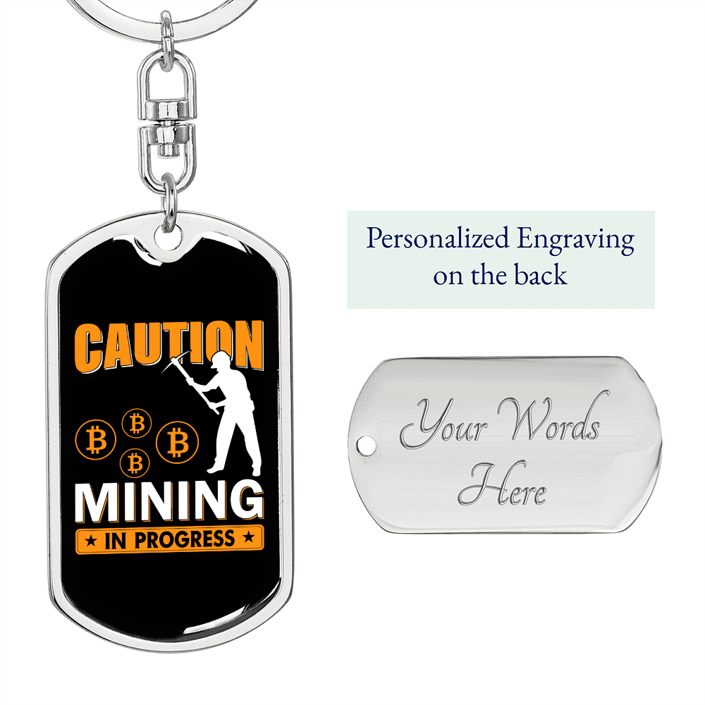 Caution Mining in Progress Crypto Keychain Stainless Steel or 18k Gold Dog Tag Keyring-Express Your Love Gifts