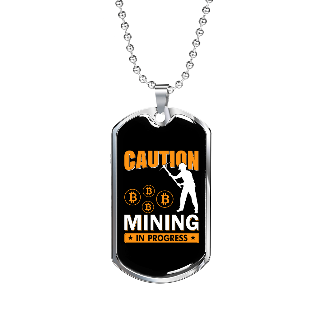 Caution Mining in Progress Crypto Necklace Stainless Steel or 18k Gold Dog Tag 24" Chain-Express Your Love Gifts