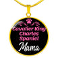 Cavalier King Charles Spaniel Mama Necklace Circle Pendant Stainless Steel or 18k Gold 18-22" Dog Mom Pendant-Express Your Love Gifts