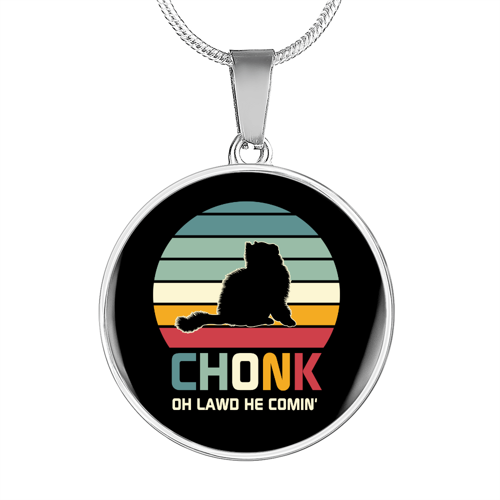 Chonk He Comin Cat Circle Necklace Stainless Steel or 18k Gold 18-22"-Express Your Love Gifts