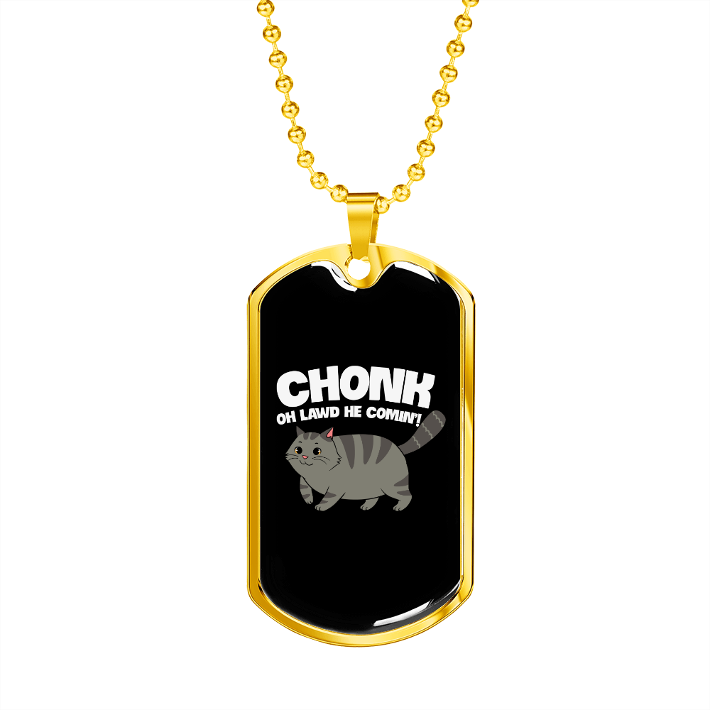 Chonk Oh Lawd Fat Cat Necklace Stainless Steel or 18k Gold Dog Tag 24" Chain-Express Your Love Gifts