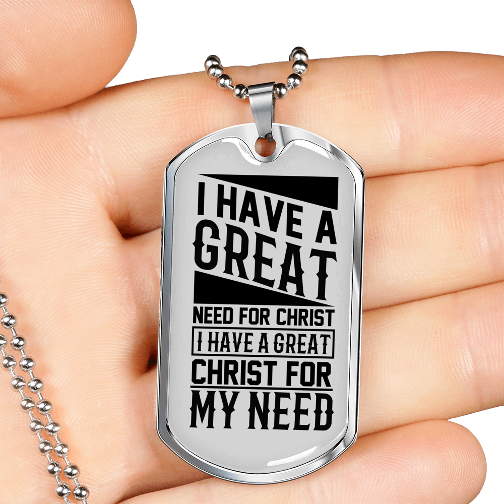 Christ For My Need Necklace Stainless Steel or 18k Gold Dog Tag 24" Chain-Express Your Love Gifts
