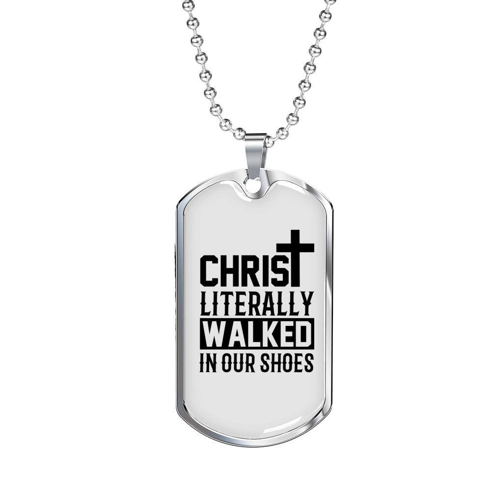 Christ Literally Walked Necklace Stainless Steel or 18k Gold Dog Tag 24" Chain-Express Your Love Gifts