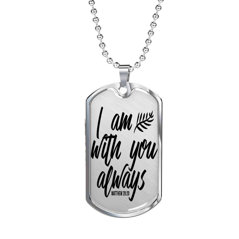 Christ With You Matthew 28:20 Dog Tag Stainless Steel or 18k Gold 24" Chain-Express Your Love Gifts