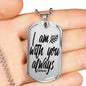 Christ With You Matthew 28:20 Dog Tag Stainless Steel or 18k Gold 24" Chain-Express Your Love Gifts
