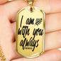 Christ With You Matthew 28:20 Dog Tag Stainless Steel or 18k Gold 24" Chain-Express Your Love Gifts
