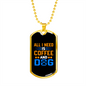 Coffee and Dog Necklace Stainless Steel or 18k Gold Dog Tag 24" Chain-Express Your Love Gifts