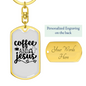 Coffee And Jesus Keychain Stainless Steel or 18k Gold Dog Tag Keyring-Express Your Love Gifts