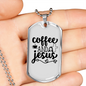 Coffee And Jesus Necklace Stainless Steel or 18k Gold Dog Tag 24" Chain-Express Your Love Gifts