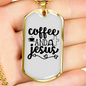 Coffee And Jesus Necklace Stainless Steel or 18k Gold Dog Tag 24" Chain-Express Your Love Gifts